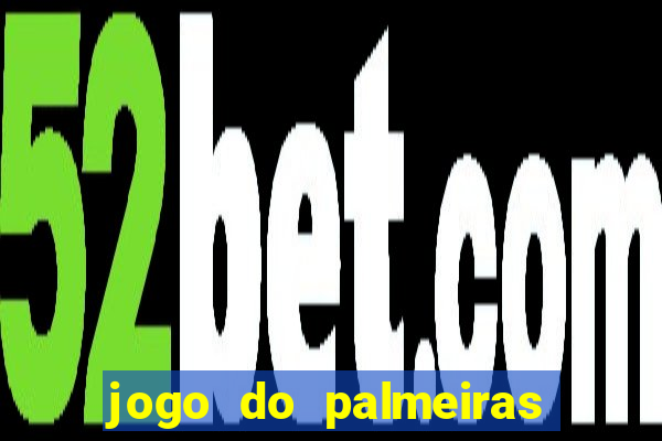 jogo do palmeiras ao vivo gratis