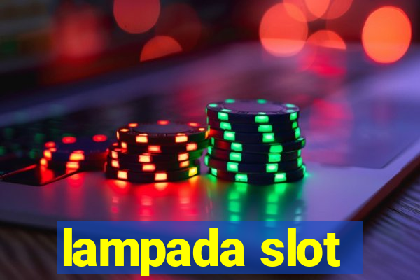 lampada slot