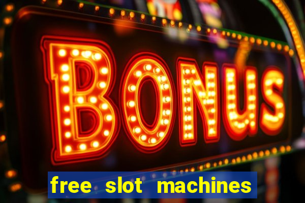 free slot machines with bonus spins