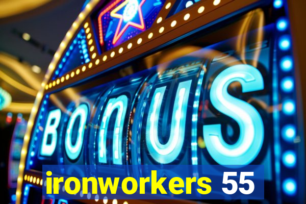 ironworkers 55