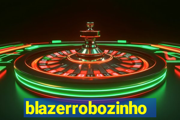 blazerrobozinho