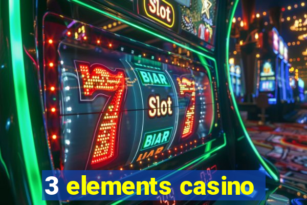 3 elements casino