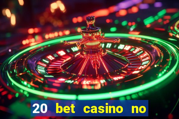 20 bet casino no deposit bonus