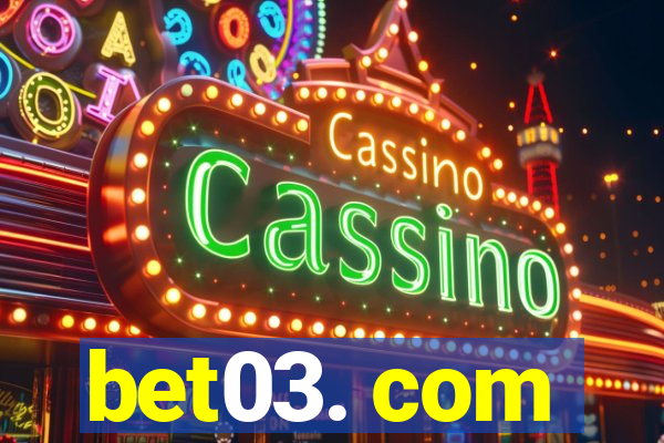 bet03. com