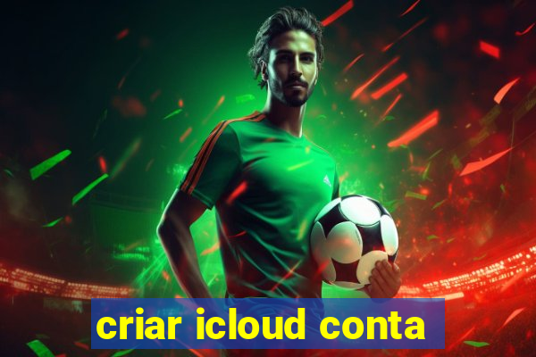 criar icloud conta