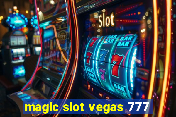 magic slot vegas 777