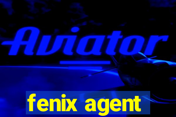 fenix agent