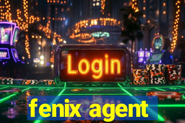 fenix agent