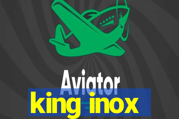 king inox