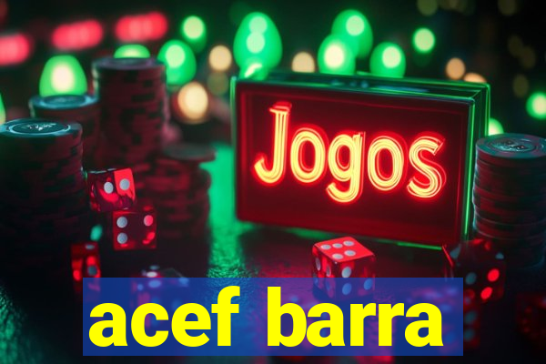 acef barra