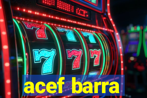 acef barra