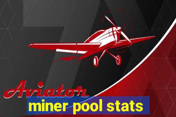 miner pool stats