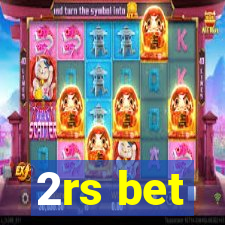 2rs bet