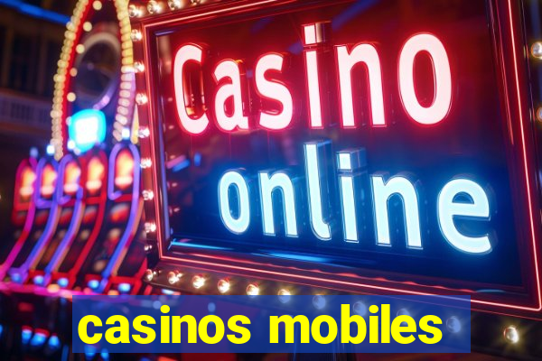 casinos mobiles