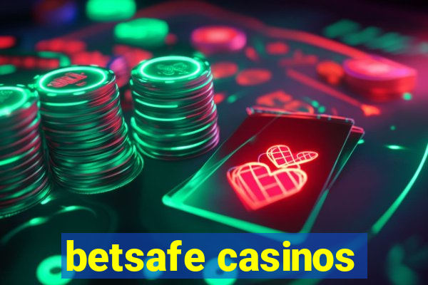 betsafe casinos