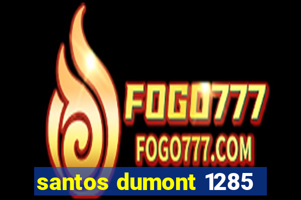 santos dumont 1285