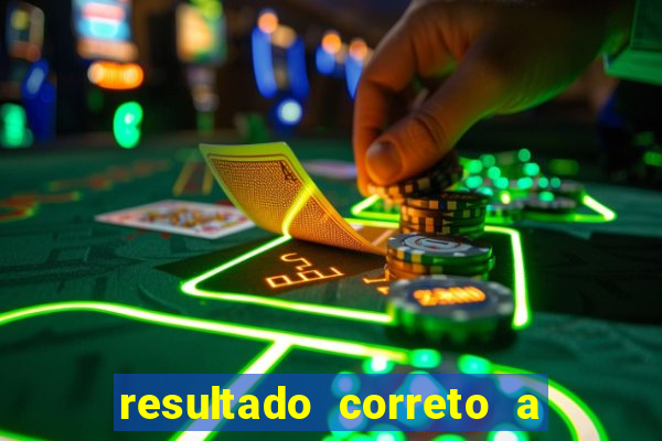 resultado correto a qualquer momento bet365