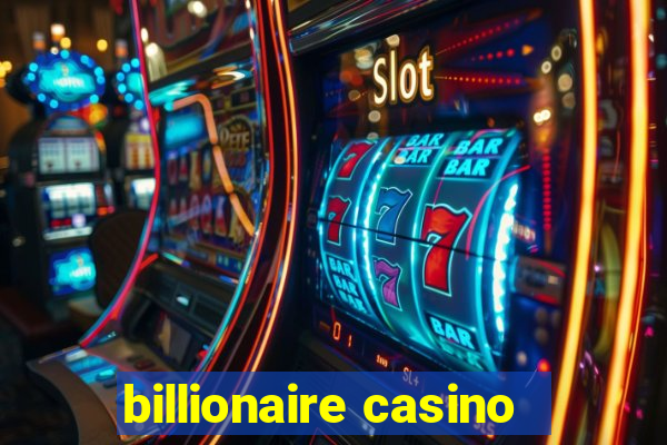 billionaire casino