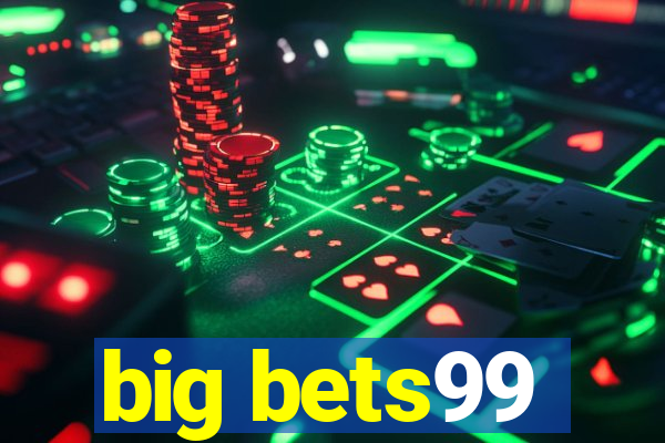 big bets99