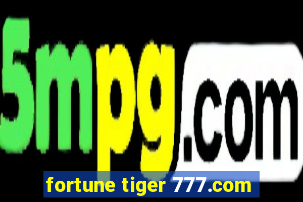 fortune tiger 777.com