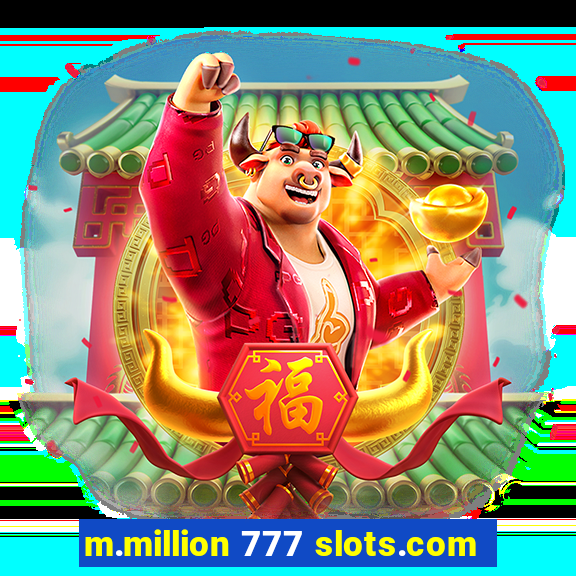 m.million 777 slots.com