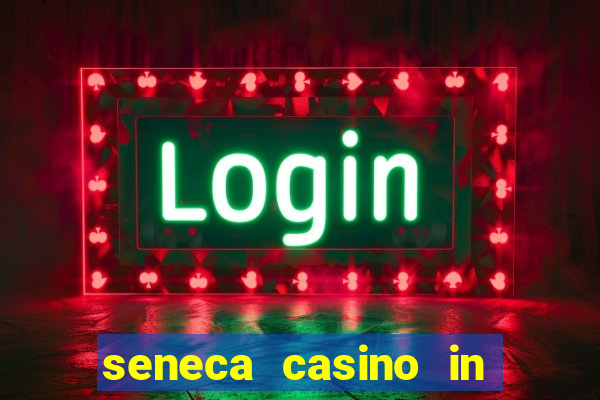 seneca casino in niagara falls