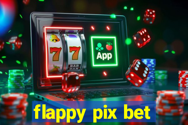 flappy pix bet