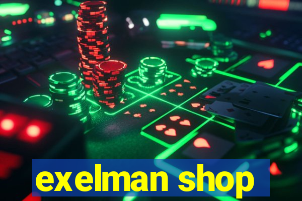 exelman shop