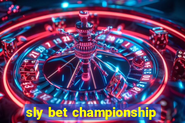 sly bet championship