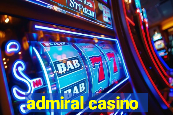 admiral casino