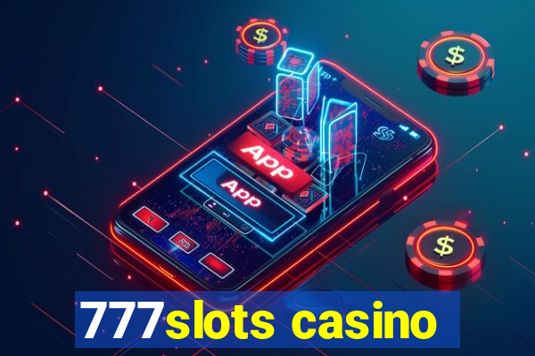 777slots casino