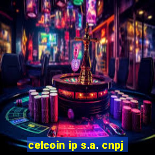 celcoin ip s.a. cnpj