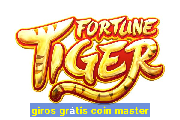 giros grátis coin master