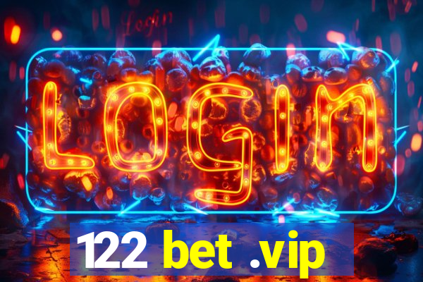 122 bet .vip