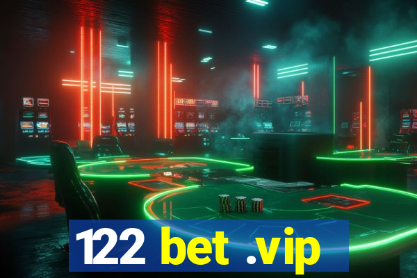 122 bet .vip