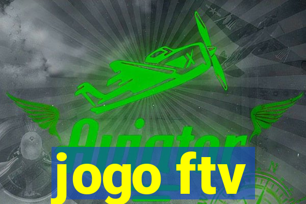 jogo ftv