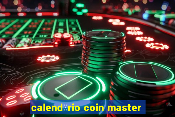 calend谩rio coin master