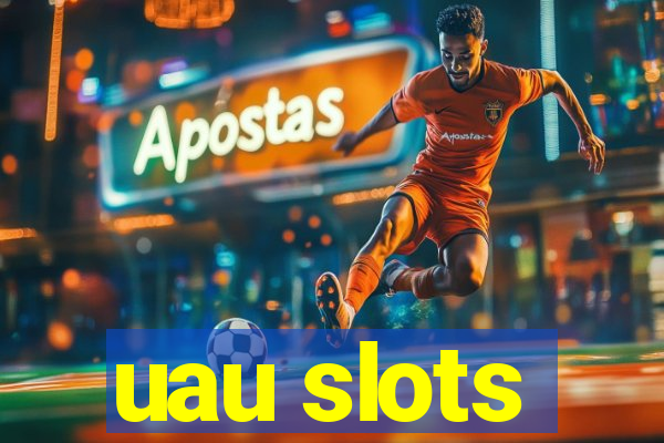 uau slots