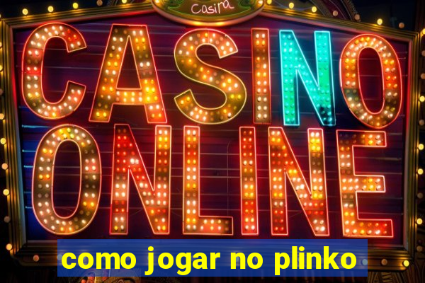 como jogar no plinko