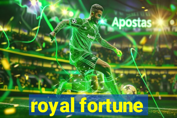 royal fortune