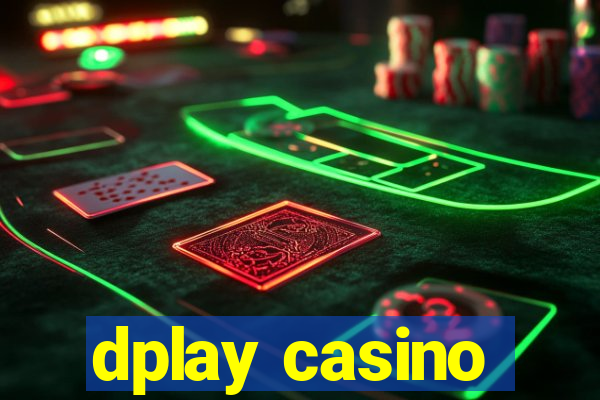 dplay casino