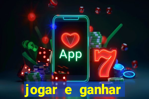 jogar e ganhar dinheiro de verdade