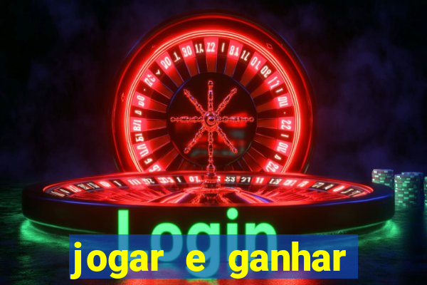 jogar e ganhar dinheiro de verdade