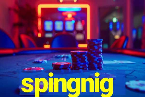 spingnig