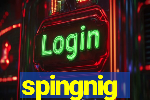 spingnig