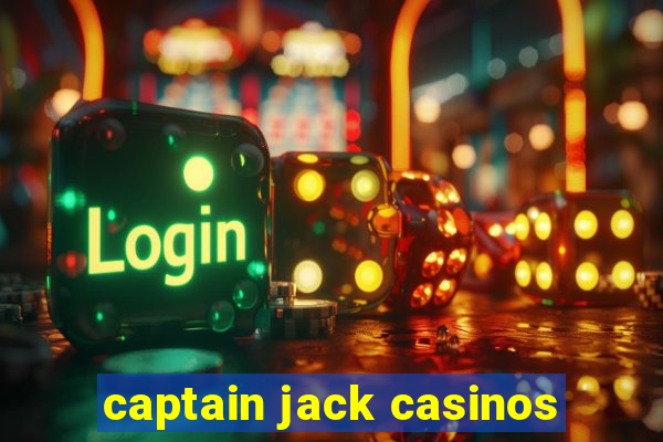 captain jack casinos