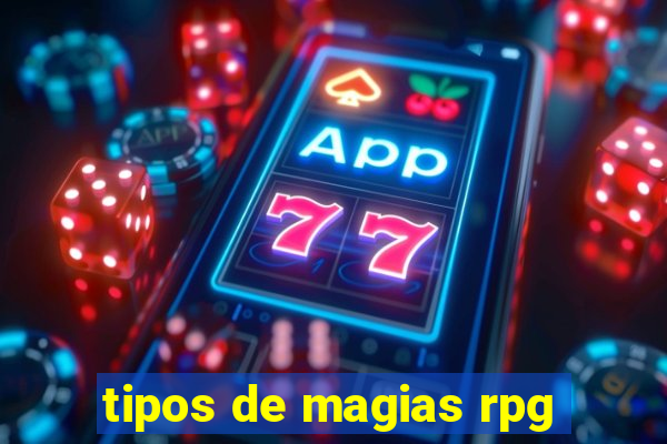 tipos de magias rpg