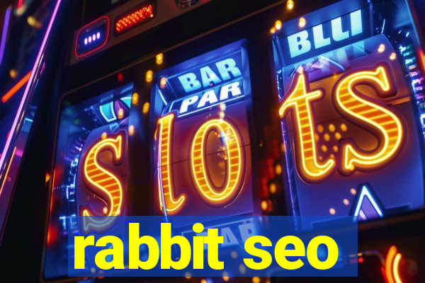 rabbit seo