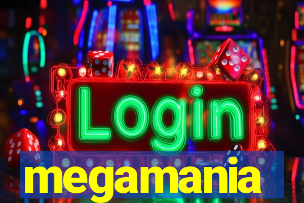 megamania