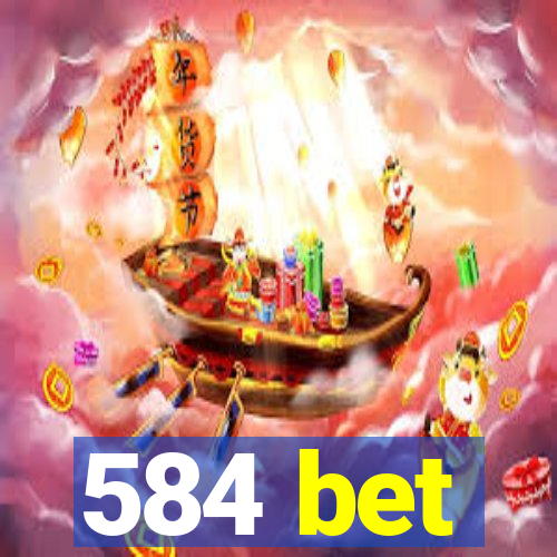 584 bet